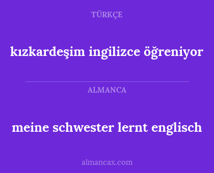 meine schwester lernt englisch - kızkardeşim ingilizce öğreniyor