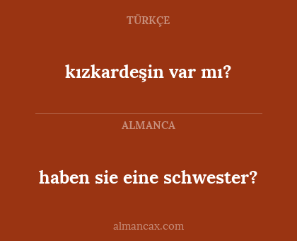 haben sie eine schwester? - kızkardeşin var mı?