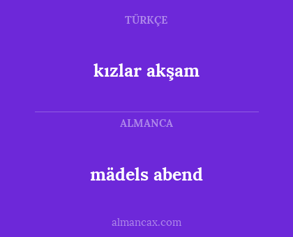 kızlar akşam - mädels abend