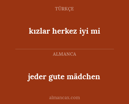jeder gute mädchen - kızlar herkez iyi mi