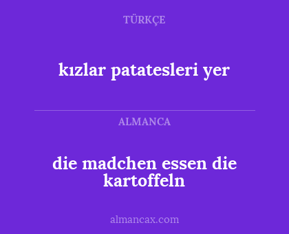 die madchen essen die kartoffeln - kızlar patatesleri yer