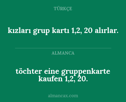töchter eine gruppenkarte kaufen 1,2, 20. - kızları grup kartı 1,2, 20 alırlar.