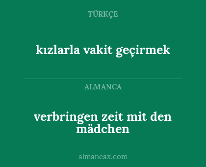 kızlarla vakit geçirmek - verbringen zeit mit den mädchen