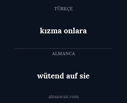 wütend auf sie - kızma onlara