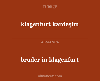 klagenfurt kardeşim - bruder in klagenfurt