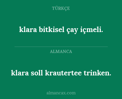 klara bitkisel çay içmeli. - klara soll krautertee trinken.