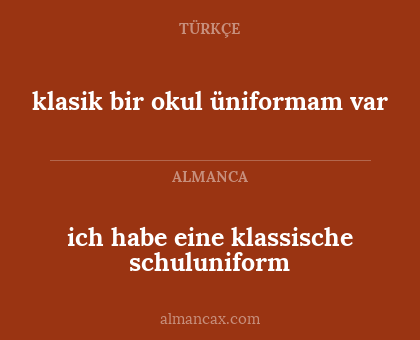 ich habe eine klassische schuluniform - klasik bir okul üniformam var