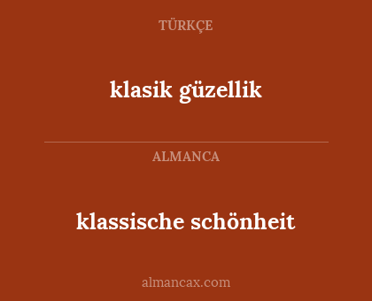 klasik güzellik - klassische schönheit