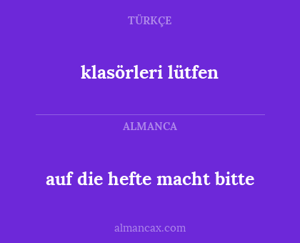 auf die hefte macht bitte - klasörleri lütfen