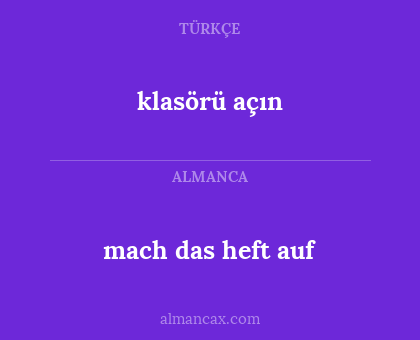 klasörü açın - mach das heft auf