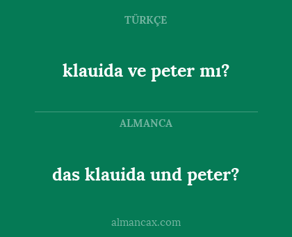 das klauida und peter? - klauida ve peter mı?