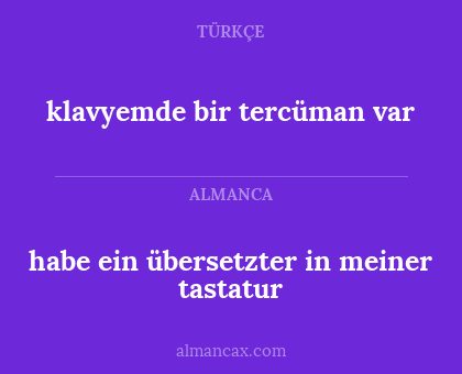 habe ein übersetzter in meiner tastatur - klavyemde bir tercüman var