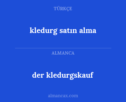 der kledurgskauf - kledurg satın alma