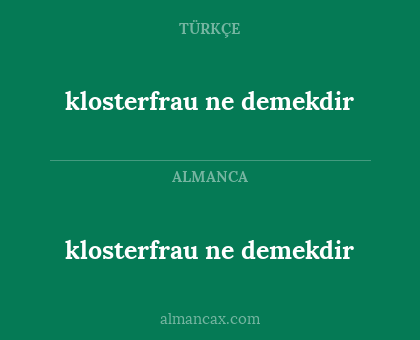 klosterfrau ne demekdir - klosterfrau ne demekdir