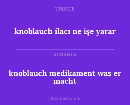 knoblauch medikament was er macht - knoblauch ilacı ne işe yarar