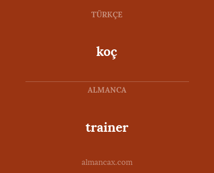 koç - trainer