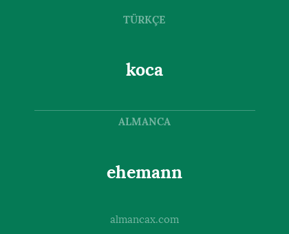 koca - ehemann