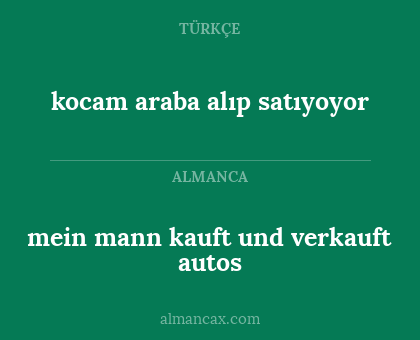 mein mann kauft und verkauft autos - kocam araba alıp satıyoyor