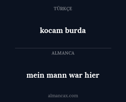 kocam burda - mein mann war hier