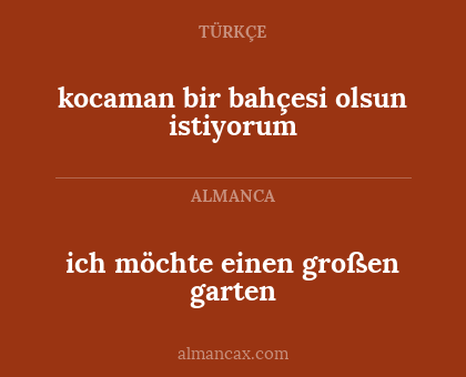 ich möchte einen großen garten - kocaman bir bahçesi olsun istiyorum