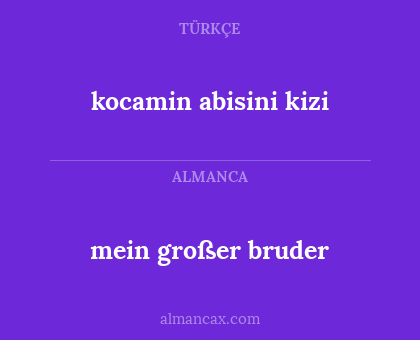 kocamin abisini kizi - mein großer bruder