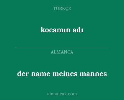 kocamın adı - der name meines mannes