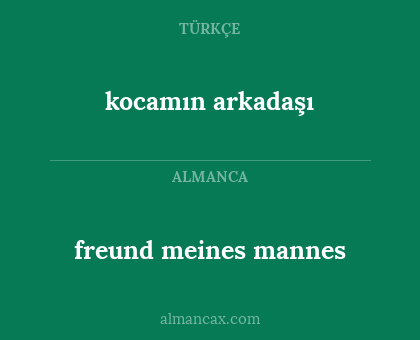 freund meines mannes - kocamın arkadaşı