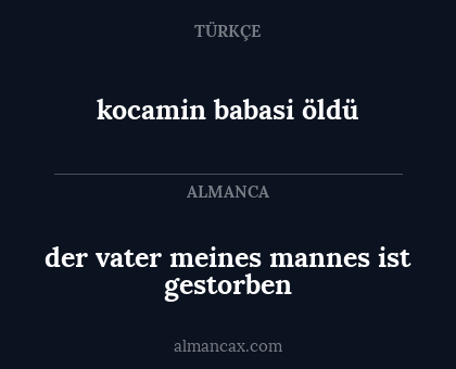 kocamin babasi öldü - der vater meines mannes ist gestorben