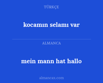 kocamın selamı var - mein mann hat hallo