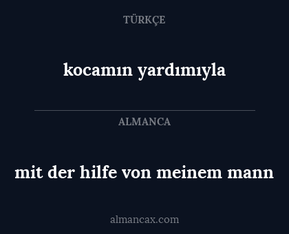 kocamın yardımıyla - mit der hilfe von meinem mann