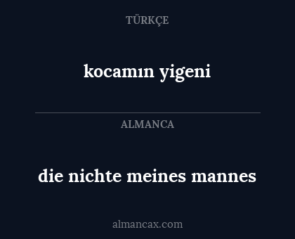 kocamın yigeni - die nichte meines mannes