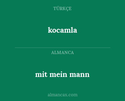 kocamla - mit mein mann