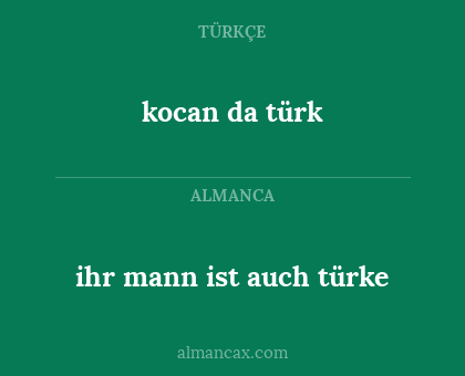 kocan da türk - ihr mann ist auch türke