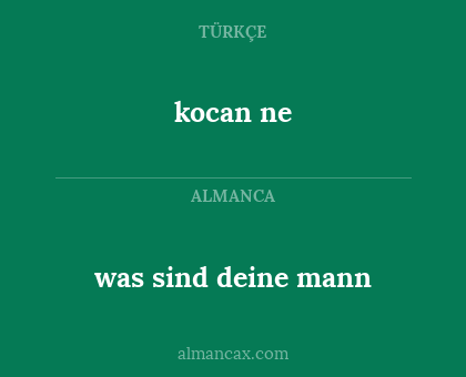 was sind deine mann - kocan ne
