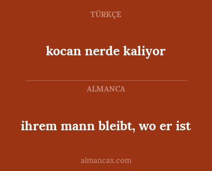 ihrem mann bleibt, wo er ist - kocan nerde kaliyor