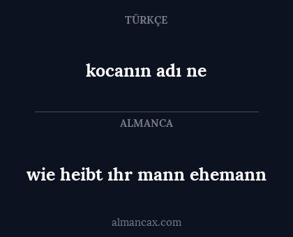 wie heibt ıhr mann ehemann - kocanın adı ne