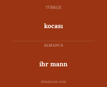 ihr mann - kocası