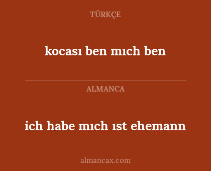 kocası ben mıch ben - ich habe mıch ıst ehemann