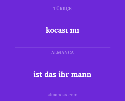 kocası mı - ist das ihr mann