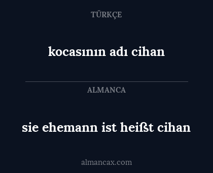 sie ehemann ist heißt cihan - kocasının adı cihan