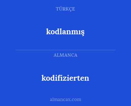 kodifizierten - kodlanmış