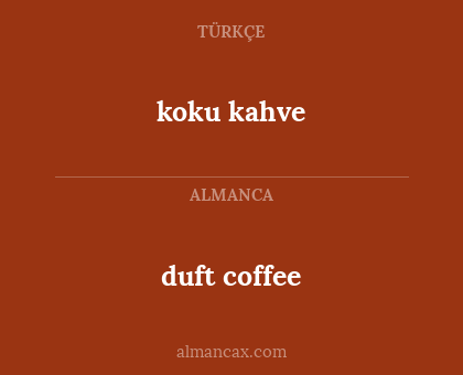 koku kahve - duft coffee