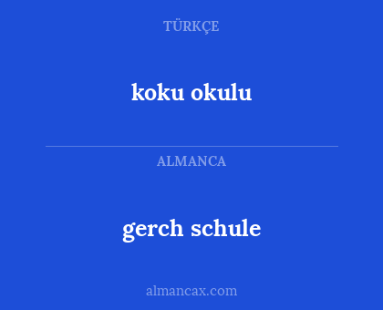 koku okulu - gerch schule