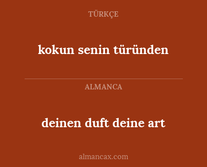 kokun senin türünden - deinen duft deine art