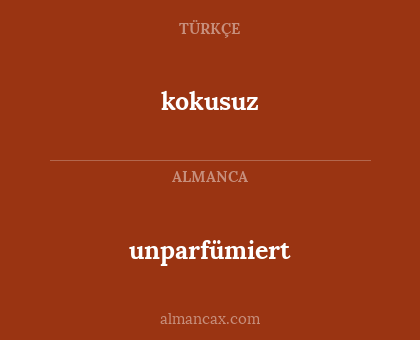 unparfümiert - kokusuz
