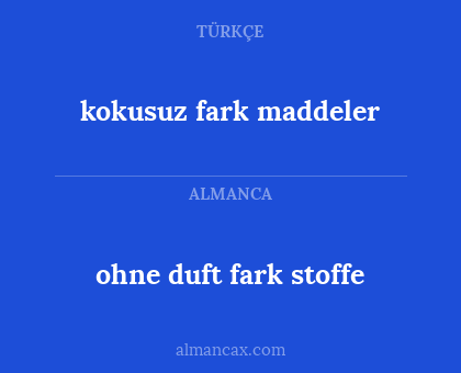 kokusuz fark maddeler - ohne duft fark stoffe