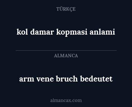 arm vene bruch bedeutet - kol damar kopmasi anlami