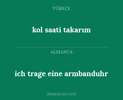 ich trage eine armbanduhr - kol saati takarım