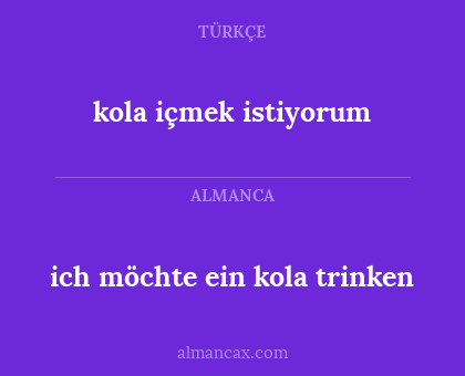 kola içmek istiyorum - ich möchte ein kola trinken