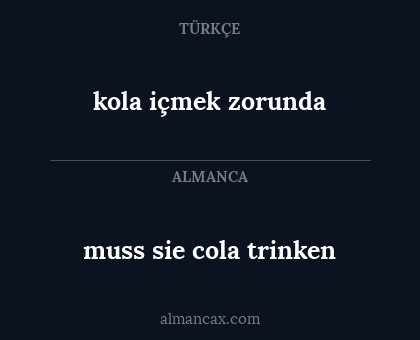 muss sie cola trinken - kola içmek zorunda